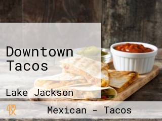 Downtown Tacos