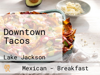 Downtown Tacos