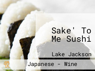 Sake' To Me Sushi