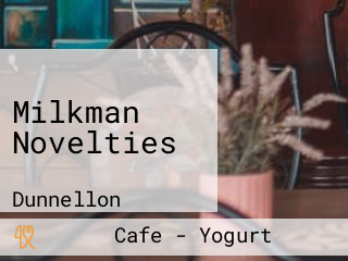 Milkman Novelties