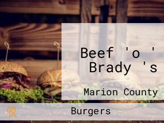 Beef 'o ' Brady 's