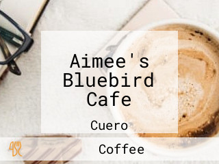 Aimee's Bluebird Cafe