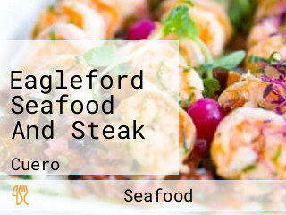 Eagleford Seafood And Steak