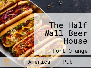 The Half Wall Beer House