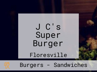 J C's Super Burger