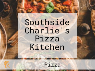 Southside Charlie's Pizza Kitchen