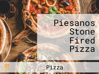 Piesanos Stone Fired Pizza