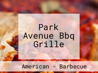 Park Avenue Bbq Grille