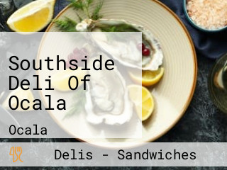 Southside Deli Of Ocala