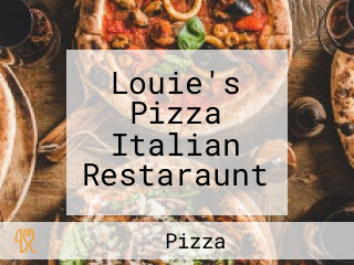 Louie's Pizza Italian Restaraunt