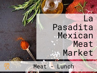 La Pasadita Mexican Meat Market