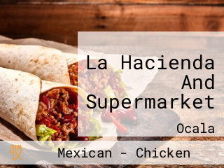 La Hacienda And Supermarket