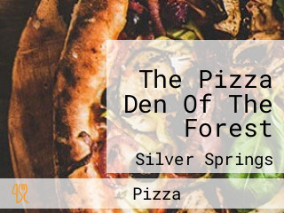 The Pizza Den Of The Forest