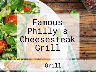 Famous Philly's Cheesesteak Grill