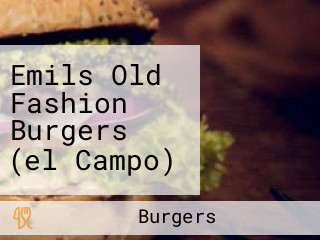 Emils Old Fashion Burgers (el Campo)