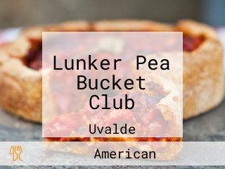 Lunker Pea Bucket Club