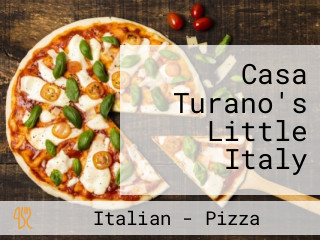 Casa Turano's Little Italy