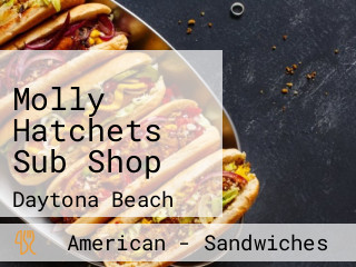 Molly Hatchets Sub Shop