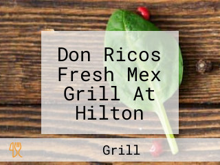 Don Ricos Fresh Mex Grill At Hilton Daytona Beach Oceanfront Resort