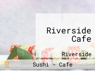 Riverside Cafe