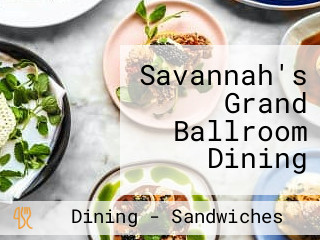 Savannah's Grand Ballroom Dining