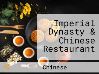 Imperial Dynasty & Chinese Restaurant