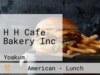 H H Cafe Bakery Inc