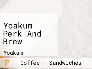 Yoakum Perk And Brew