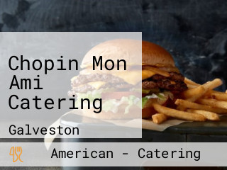 Chopin Mon Ami Catering