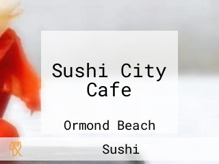 Sushi City Cafe