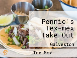 Pennie's Tex-mex Take Out