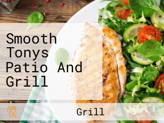 Smooth Tonys Patio And Grill