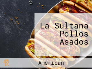 La Sultana Pollos Asados