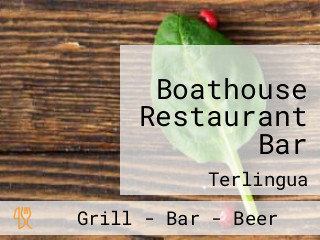 Boathouse Restaurant Bar