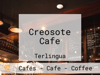 Creosote Cafe