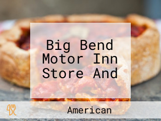 Big Bend Motor Inn Store And