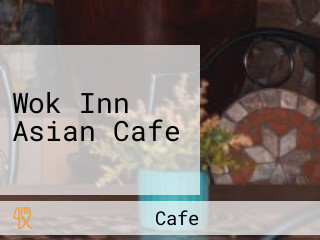 Wok Inn Asian Cafe