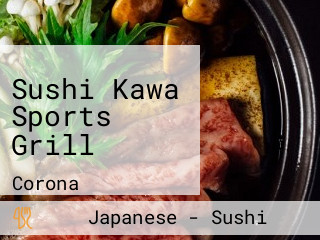 Sushi Kawa Sports Grill