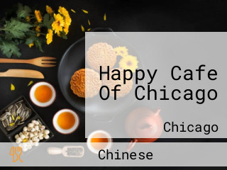 Happy Cafe Of Chicago