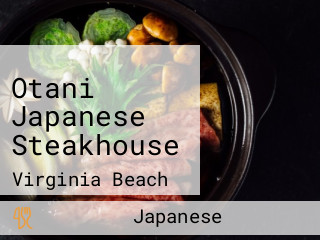 Otani Japanese Steakhouse