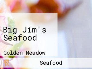 Big Jim's Seafood