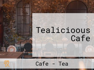 Tealicioous Cafe