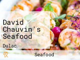 David Chauvin's Seafood