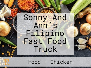 Sonny And Ann’s Filipino Fast Food Truck