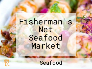 Fisherman's Net Seafood Market