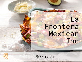 La Frontera Mexican Inc