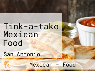 Tink-a-tako Mexican Food