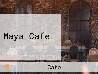 Maya Cafe