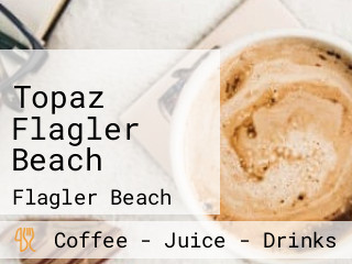 Topaz Flagler Beach