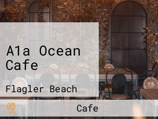 A1a Ocean Cafe